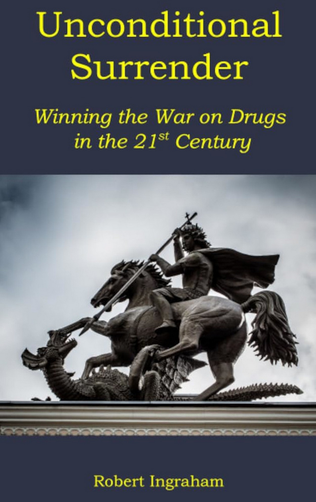 Обложка книги «Безоговорочная капитуляция: победа в войне с наркотиками в XXI веке».